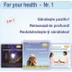 For your health – Nr. 1